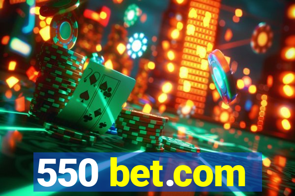 550 bet.com